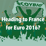 Heading to France for Euro 2016? Check out our travel advice for fans!