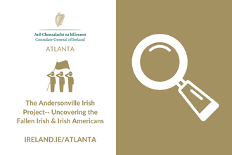 The Andersonville Irish Project-- Uncovering the Fallen Irish & Irish Americans