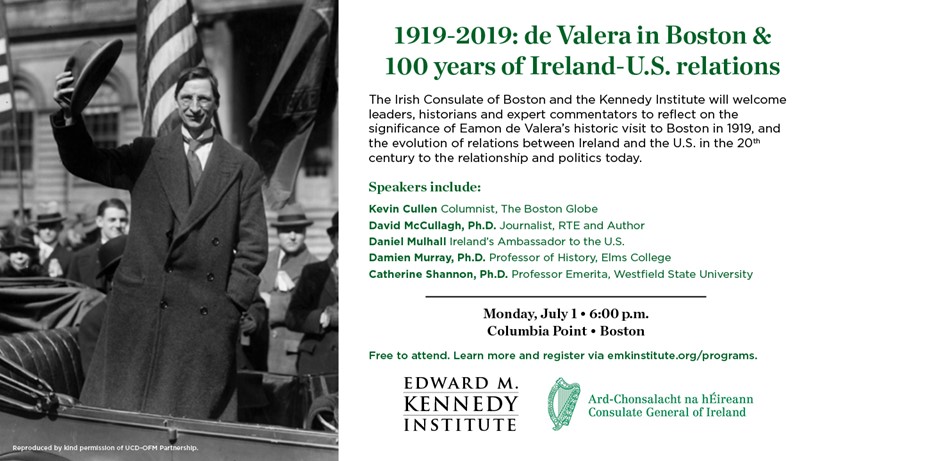 1919-2019: de Valera in Boston & 100 Years of Ireland-U.S. Relations