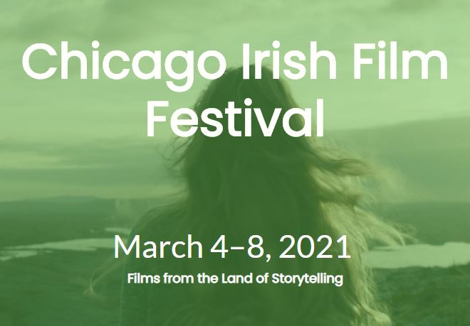 March 4-8 Chicago Irish Film Festival 2021 