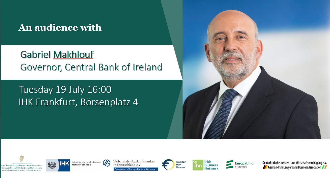 Audience with Gabriel Makhlouf,  Governor of the Central Bank of Ireland, 19 July