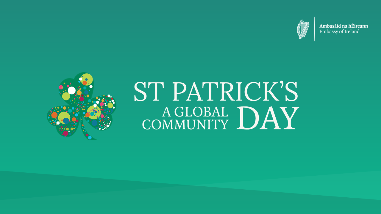 A Saint Patrick's Day Message from H.E. Ambassador Aidan Cronin
